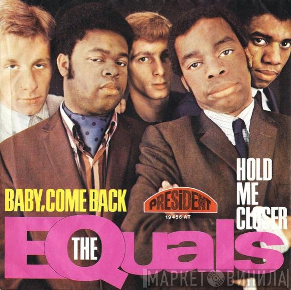 The Equals - Baby, Come Back / Hold Me Closer