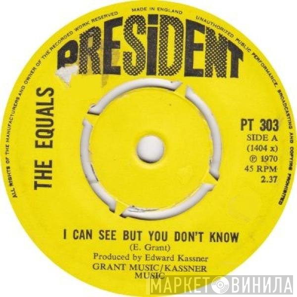 The Equals - I Can See But You Don't Know