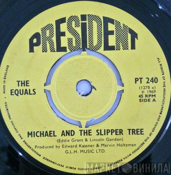 The Equals - Michael And The Slipper Tree