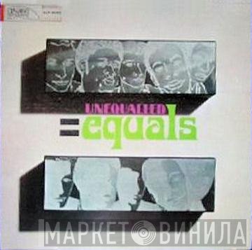 The Equals - Unequalled = Equals