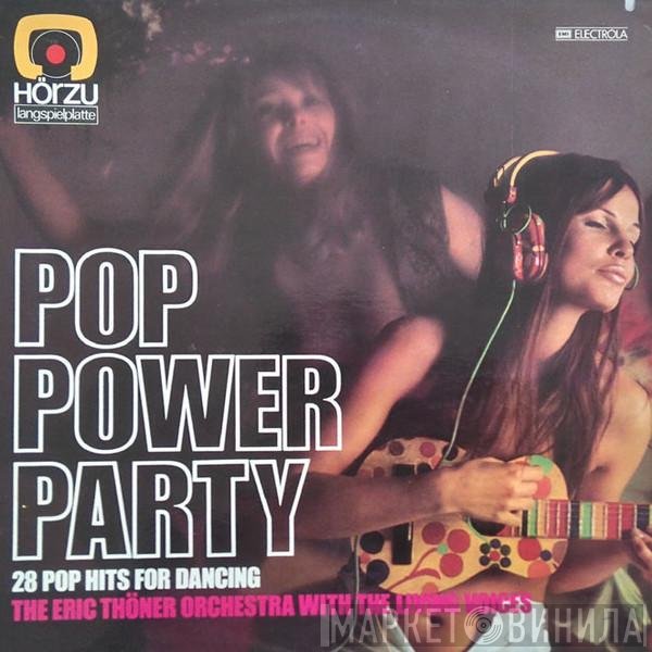 The Eric Thöner Orchestra With The Living Voices  - Pop Power Party