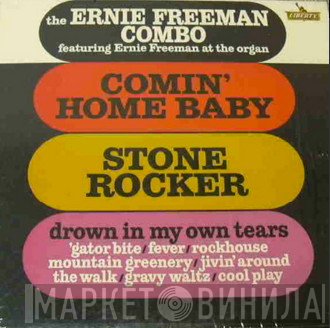 The Ernie Freeman Combo  - Comin' Home Baby - Stone Rocker