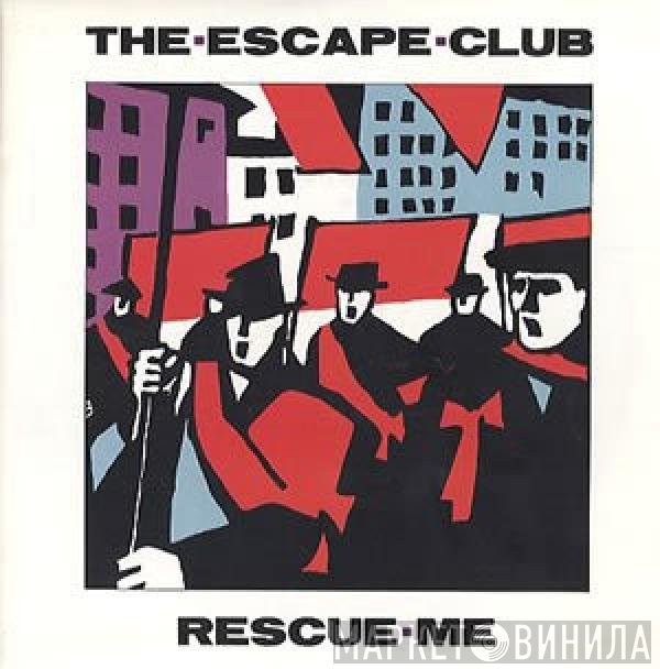 The Escape Club  - Rescue Me