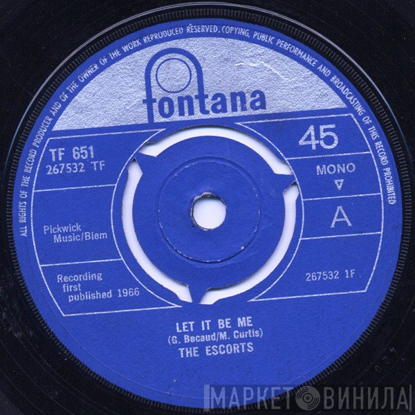The Escorts  - Let It Be Me / Mad Mad World