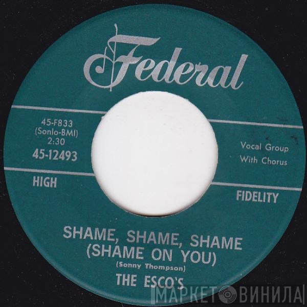 The Escos - Shame, Shame, Shame (Shame On You) / That's Life