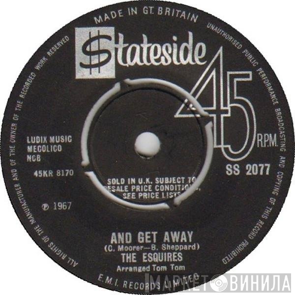 The Esquires - And Get Away