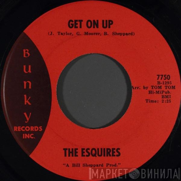 The Esquires - Get On Up / Listen To Me