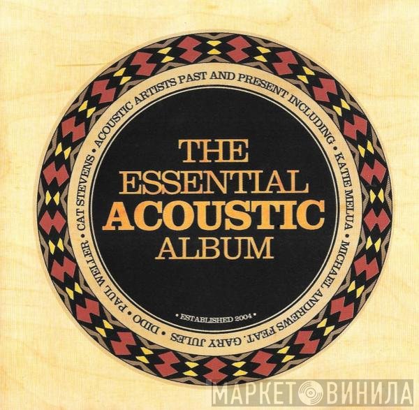  - The Essential Acoustic Album