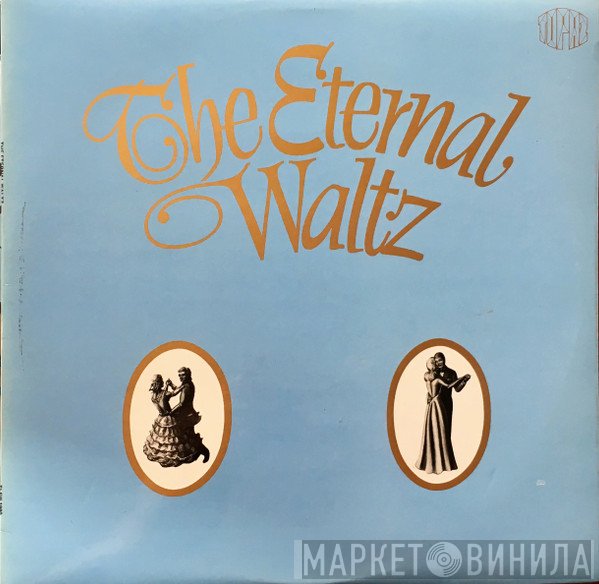  - The Eternal Waltz