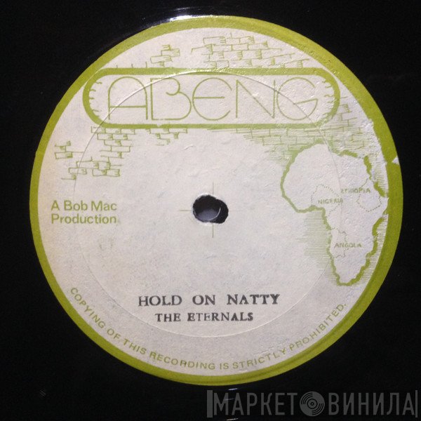 The Eternals , Honey Bunch  - Hold On Natty / Control Tower