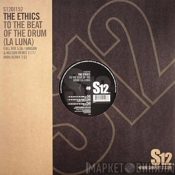 The Ethics - To The Beat Of The Drum (La Luna)