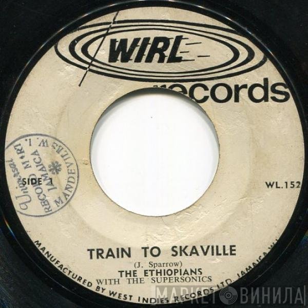 The Ethiopians, The Supersonics - Train To Skaville / You Are The Girl