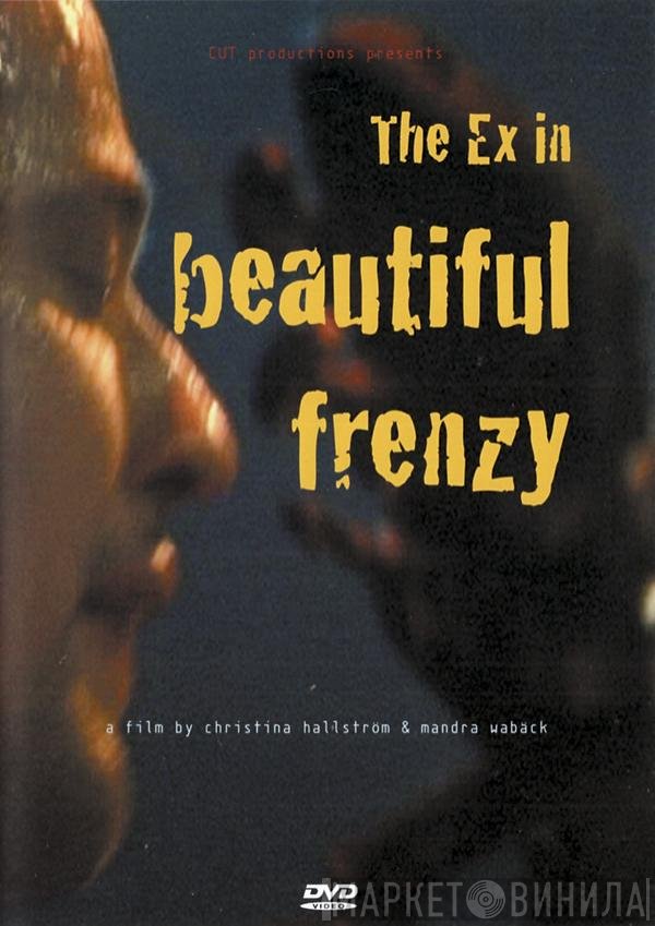 The Ex  - Beautiful Frenzy