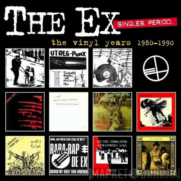 The Ex - Singles Period (The Vinyl Years 1980-1990)