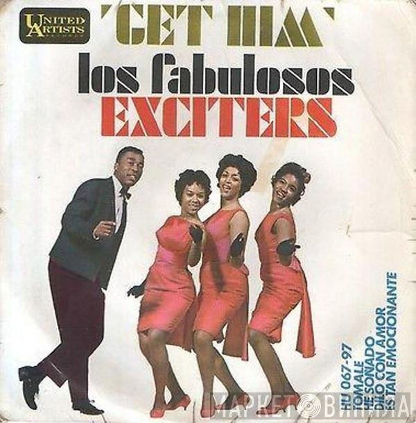 The Exciters  - Get Him