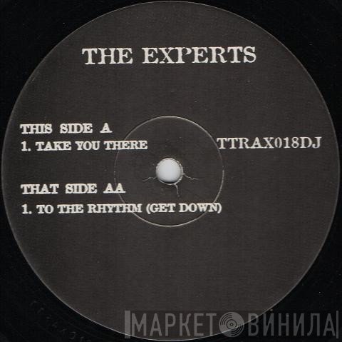The Experts - Take You There / To The Rhythm (Get Down)
