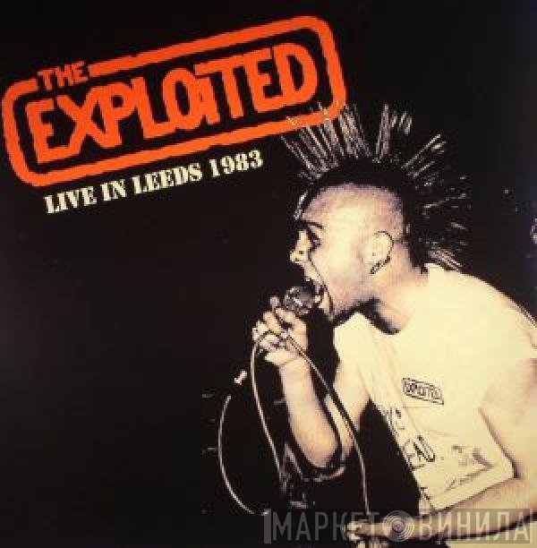 The Exploited  - Live In Leeds 1983