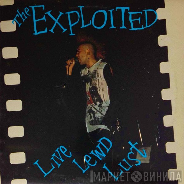 The Exploited  - Live Lewd Lust