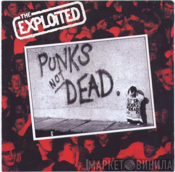 The Exploited  - Punks Not Dead