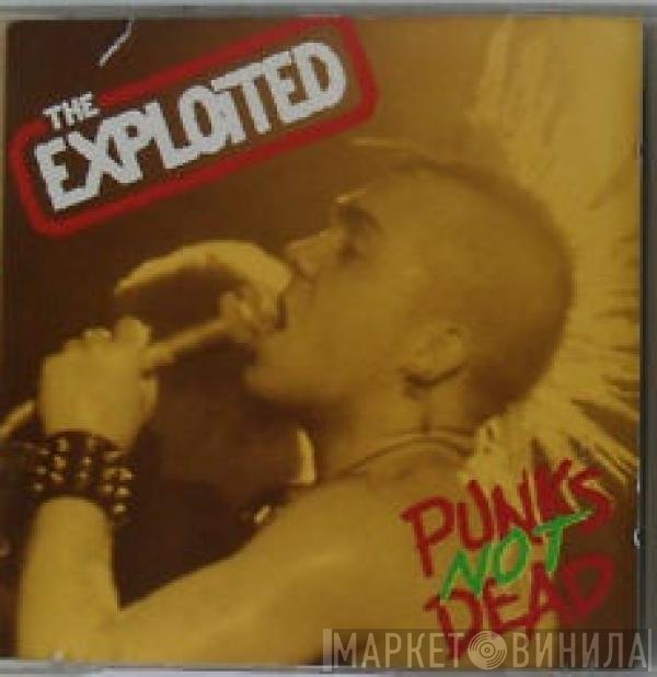 The Exploited  - Punks Not Dead
