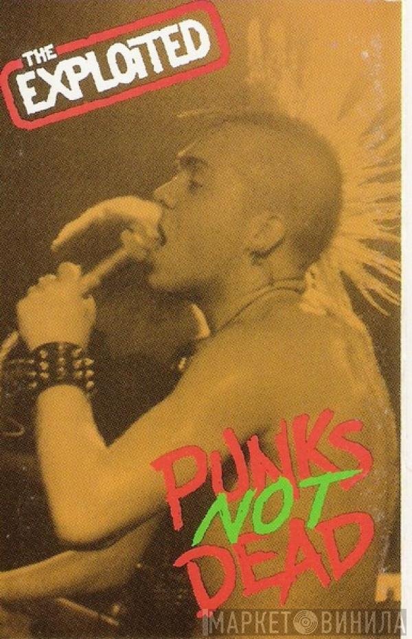 The Exploited  - Punks Not Dead