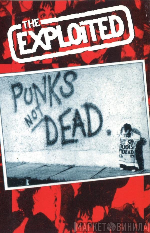 The Exploited  - Punks Not Dead