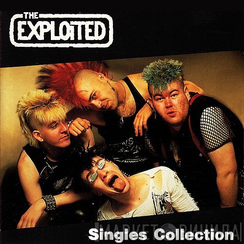 The Exploited  - Singles Collection