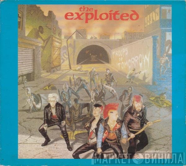 The Exploited - Troops Of Tomorrow