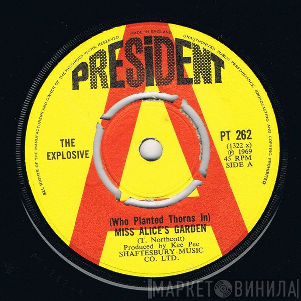 The Explosive - (Who Planted Thorns In) Miss Alice's Garden