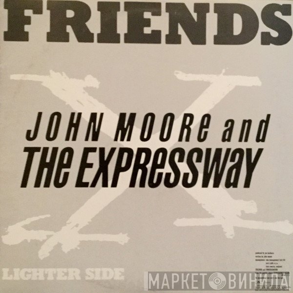 The Expressway, John Moore  - Friends