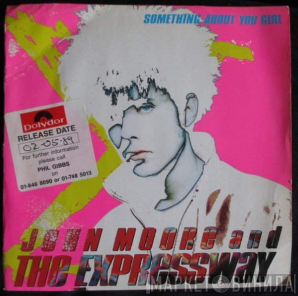 The Expressway, John Moore  - Something About You Girl
