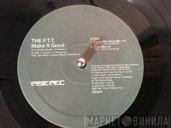 The F.T.T. - Make It Good