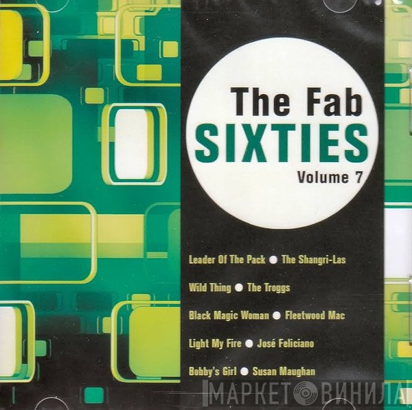  - The Fab Sixties Volume 7