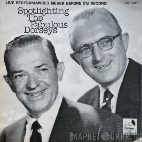 The Fabulous Dorseys - Spotlighting The Fabulous Dorseys
