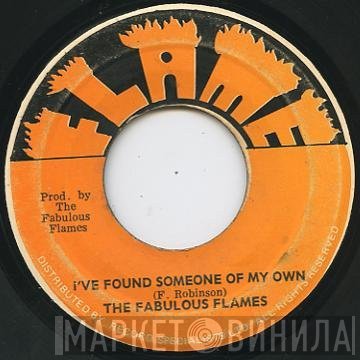 The Fabulous Flames - I've Found Someone Of My Own