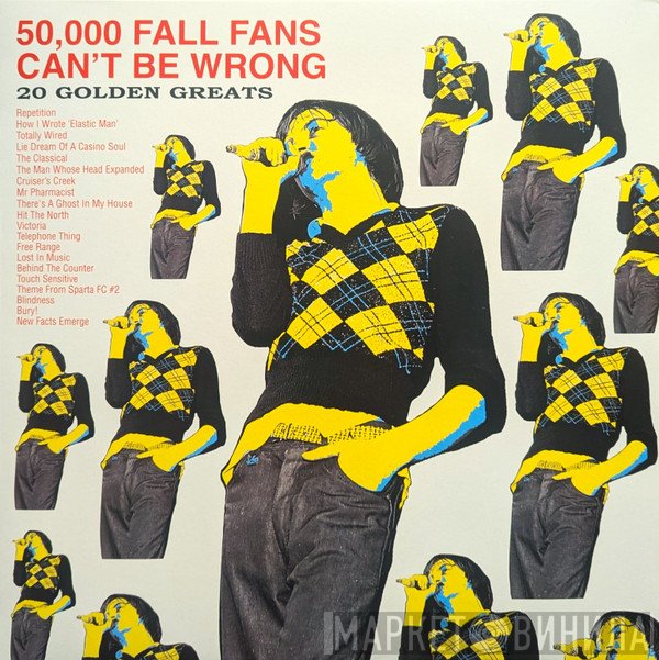 The Fall - 50,000 Fall Fans Can't Be Wrong (20 Golden Greats)