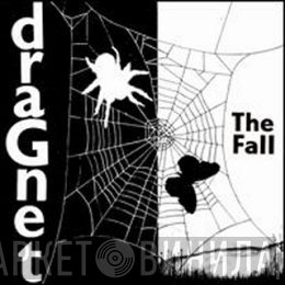 The Fall  - Dragnet