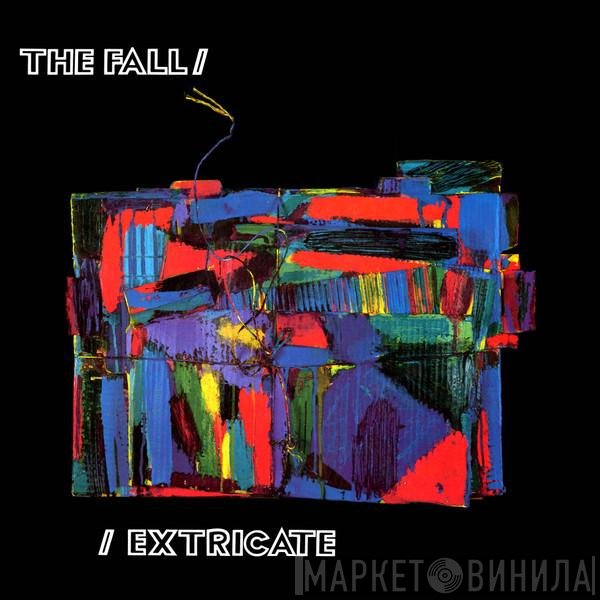 The Fall  - Extricate