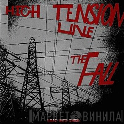 The Fall  - High Tension Line