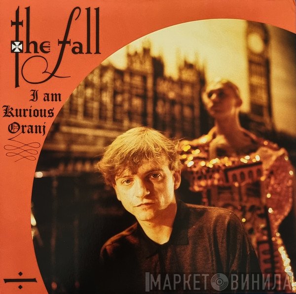 The Fall - I Am Kurious Oranj