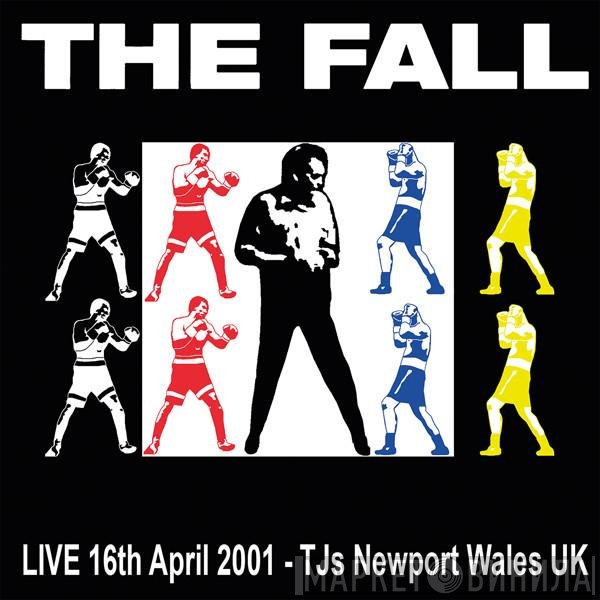 The Fall - Live 16th April 2001 - TJs Newport Wales UK
