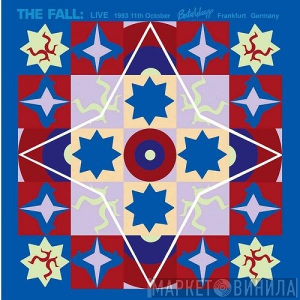 The Fall - Live 1993 11th October Batschkapp Frankfurt Germany