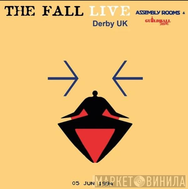 The Fall - Live At The Assembly Rooms, Derby 1994