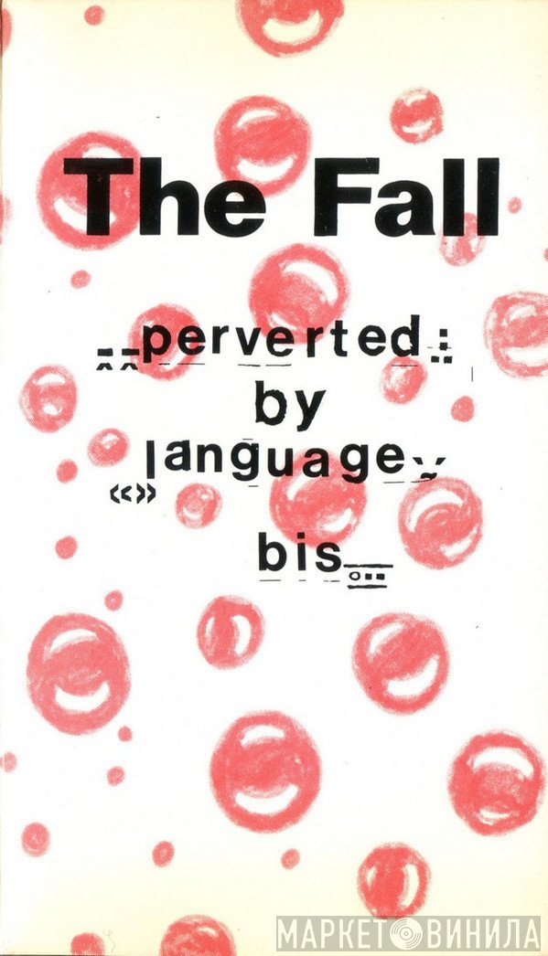 The Fall  - Perverted By Language Bis