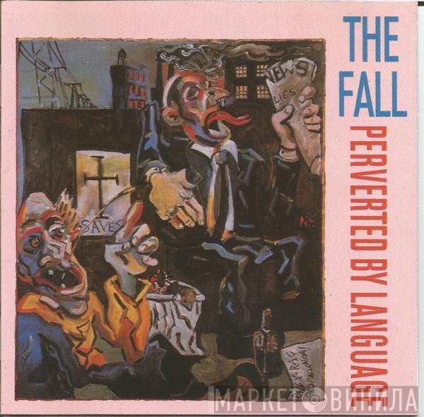 The Fall  - Perverted By Language