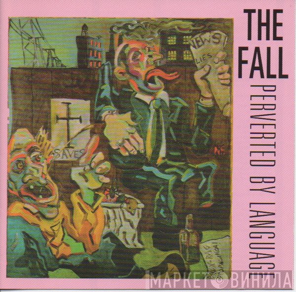The Fall  - Perverted By Language