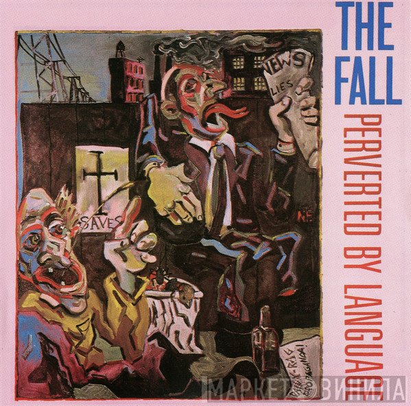 The Fall  - Perverted By Language