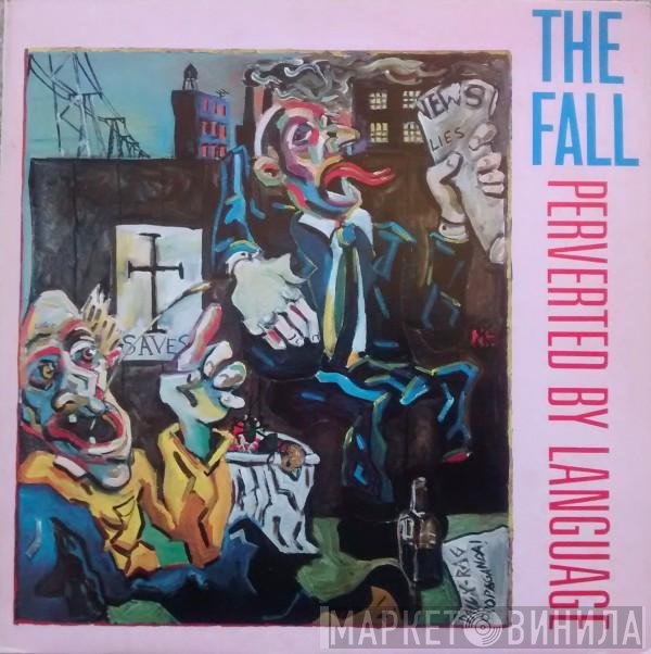 The Fall  - Perverted By Language