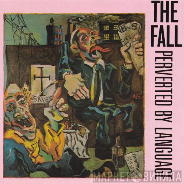 The Fall  - Perverted By Language