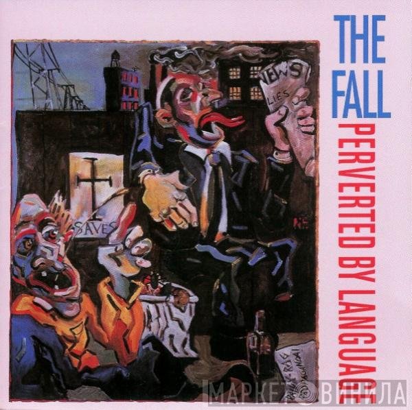 The Fall  - Perverted By Language